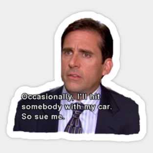 Sue Me-Micheal Scott Sticker